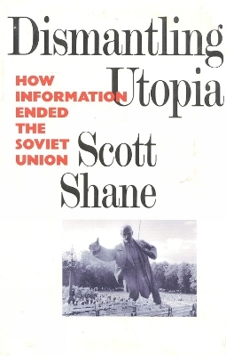 Dismantling Utopia - Scott Shane