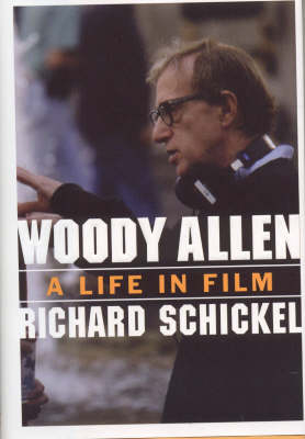 Woody Allen - Richard Schickel