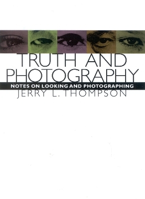 Truth and Photography - Jerry L. Thomson