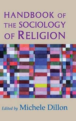Handbook Of The Sociology Of Religion by Michele Dillon Hardcover | Indigo Chapters