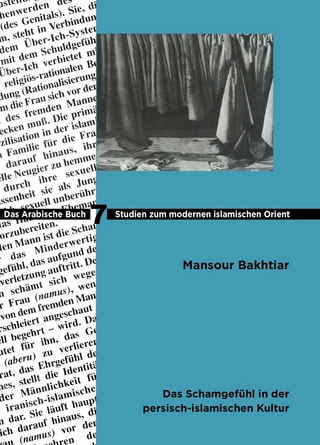 Das Schamgefühl in der persisch-islamischen Kultur - Mansour Bakhtiar