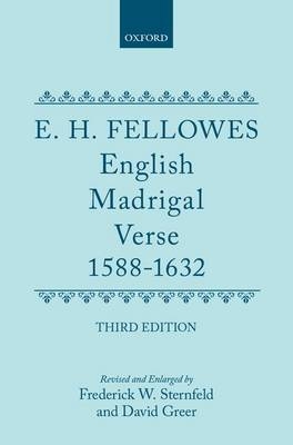 English Madrigal Verse 1588-1632 - Dr. Frederick W. Sternfeld; David Greer