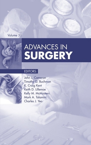 Advances in Surgery 2016 - Timothy G. Buchman; John L. Cameron; K. Craig Kent; Keith D. Lillemoe; Kelly M. McMasters; Mark A. Talamini; Charles J. Yeo