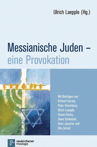 Messianische Juden - eine Provokation - Ulrich Laepple