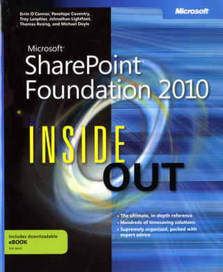 Microsoft SharePoint Foundation 2010 Inside Out - Penelope Coventry; Johnathan Lightfoot; Errin O'Connor; Thomas Resing