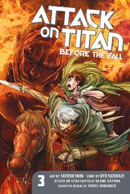 Attack On Titan: Before The Fall 3 - Hajime Isayama; Ryo Suzukaze; Satoshi Shiki