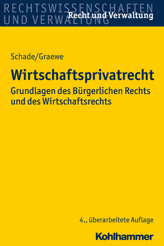 Wirtschaftsprivatrecht - Georg Friedrich Schade; Daniel Graewe