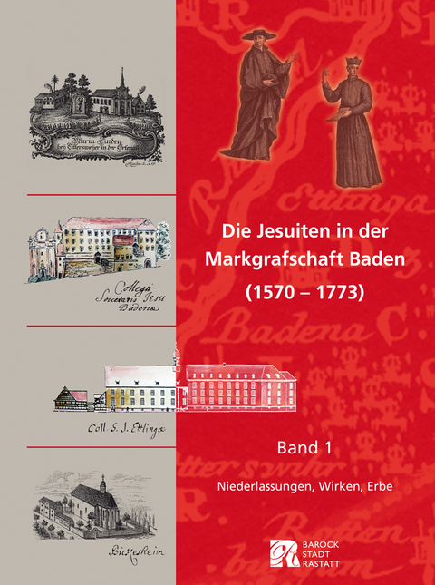 Die Jesuiten in der Markgrafschaft Baden (1570 – 1773) - 