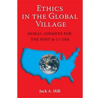 Ethics in the Global Village - Jack A. Hill