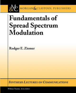 Fundamentals of Spread Spectrum Modulation - Rodger E. Ziemer