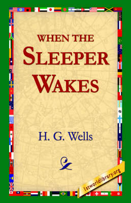 When The Sleeper Wakes - H. G. Wells