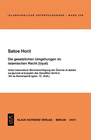 Die gesetzlichen Umgehungen im islamischen Recht (hiyal) - Satoe Horii