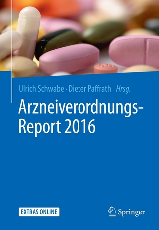 Arzneiverordnungs-Report 2016 - Ulrich Schwabe; Dieter Paffrath