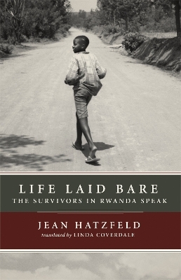 Life Laid Bare - Jean Hatzfeld