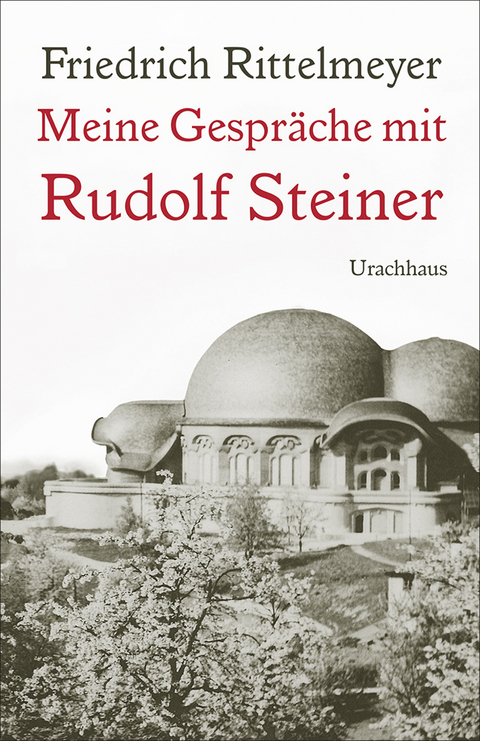 Meine Gespräche mit Rudolf Steiner - Friedrich Rittelmeyer