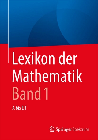 Lexikon der Mathematik: Band 1 - Guido Walz