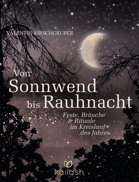 Von Sonnwend bis Rauhnacht - Valentin Kirschgruber