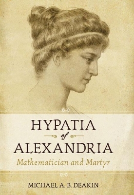 Hypatia of Alexandria - Michael Deakin