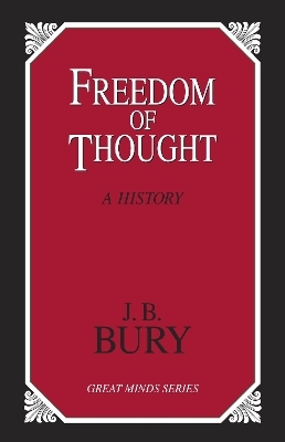 Freedom of Thought - J. B. Bury