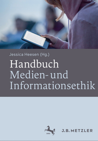 Handbuch Medien- und Informationsethik - Jessica Heesen