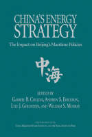 China'S Energy Strategy - Gabriel Collins; Andrew S. Erickson