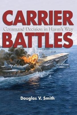 Carrier Battles - Douglas V. Smith