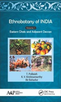 Ethnobotany of India, Volume 1 - New Jersey Bir (Point Pleasant  USA) Bahadur, New Jersey K. V. (Point Pleasant  USA) Krishnamurthy, New Jersey T. (Point Pleasant  USA) Pullaiah