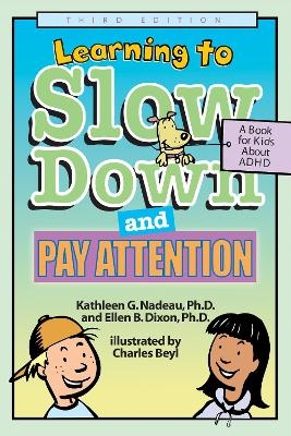 Learning to Slow Down and Pay Attention - Kathleen G. Nadeau; Ellen B. Dixon