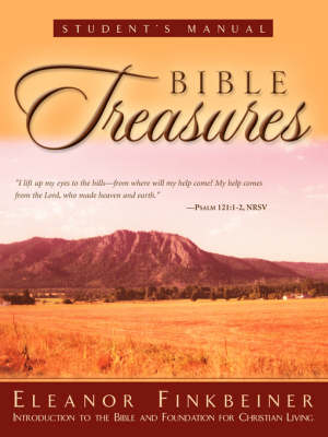 Bible Treasures Student's Manual - Eleanor G Finkbeiner