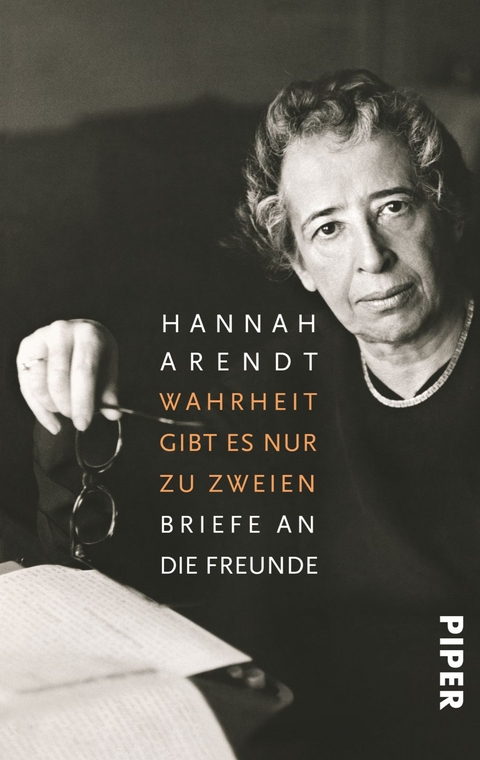 Wahrheit gibt es nur zu zweien - Hannah Arendt