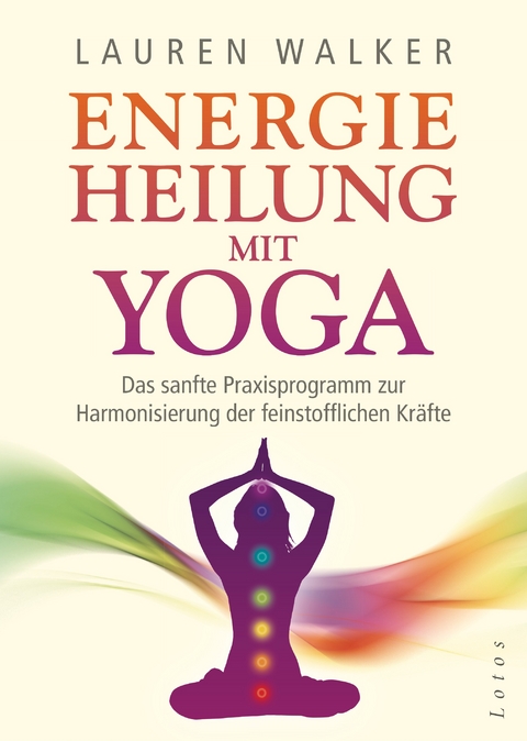 Energieheilung mit Yoga - Lauren Walker