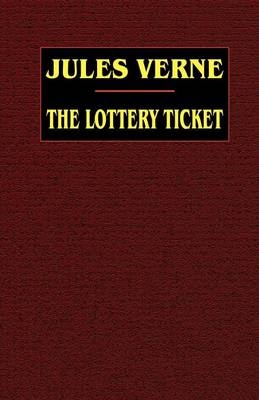 The Lottery Ticket - Jules Verne