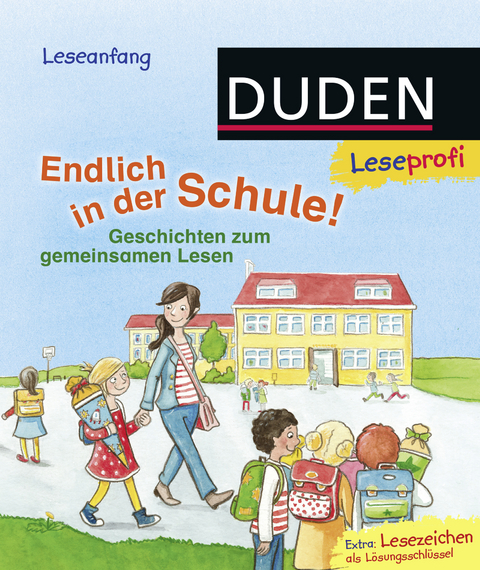 Duden Leseprofi – Endlich in der Schule! - Christian Tielmann, Luise Holthausen