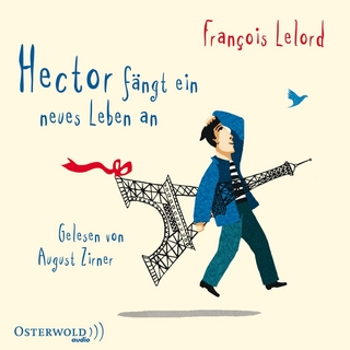 Hector fängt ein neues Leben an - François Lelord; AUgust Zirner