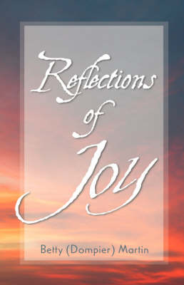Reflections of Joy - Betty Dompier Martin