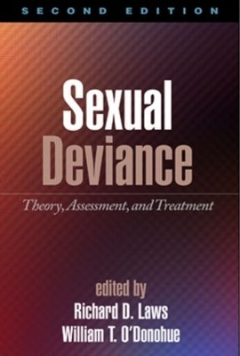 Sexual Deviance - D. Richard Laws; William T. O'Donohue; Anthony R Beech; Tony Ward; Howard E. Barbaree