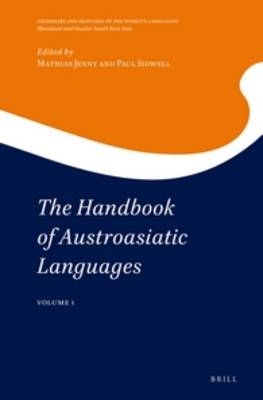 The Handbook of Austroasiatic Languages (2 vols) - Mathias Jenny; Paul Sidwell