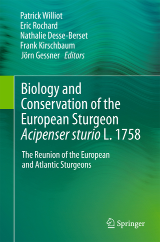 Biology and Conservation of the European Sturgeon Acipenser sturio L. 1758 - Patrick Williot; Eric Rochard; Nathalie Desse-Berset; Frank Kirschbaum; Jörn Gessner