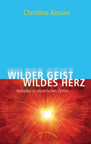 Wilder Geist - Wildes Herz - Christina Kessler