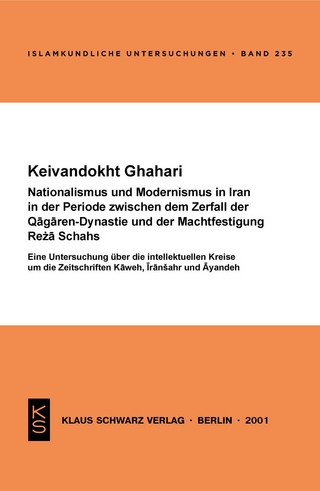 Nationalismus und Modernismus im Iran in der Periode zwischen dem Zerfall der Qa?aren-Dynastie und der Machtfestigung Re?a Schahs - Keivandokht Ghahari