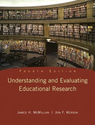 Understanding and Evaluating Educational Research - James McMillan, Jon Wergin