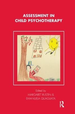 Assessment in Child Psychotherapy - Emanuela Quagliata; Margaret Rustin