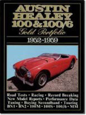 Austin Healey 100 and 100/6 Gold Portfolio, 1952-1959 - R. M. Clarke
