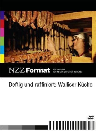 Deftig und raffiniert: Walliser Küche, 1 DVD