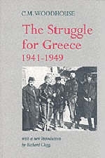 Struggle for Greece, 1941-1949 - C. M. Woodhouse