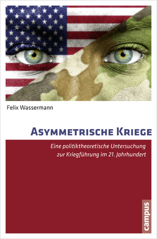 Asymmetrische Kriege - Felix Wassermann