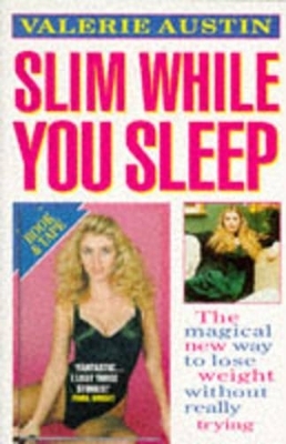 Slim While You Sleep - Valerie Austin