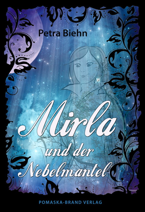 Mirla und der Nebelmantel - Petra Biehn
