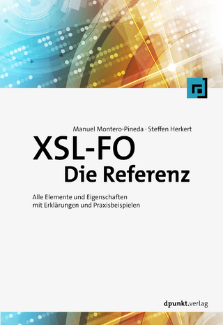 XSL-FO - Die Referenz - Manuel Montero-Pineda; Steffen Herkert