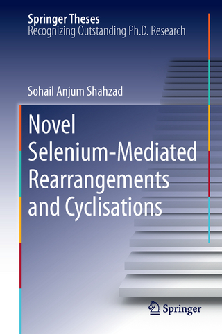 Novel Selenium-Mediated Rearrangements and Cyclisations - Sohail Anjum Shahzad